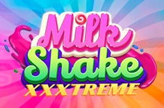 Milkshake XXXtreme